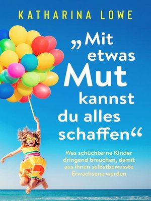 cover image of „Mit etwas Mut kannst du alles schaffen"